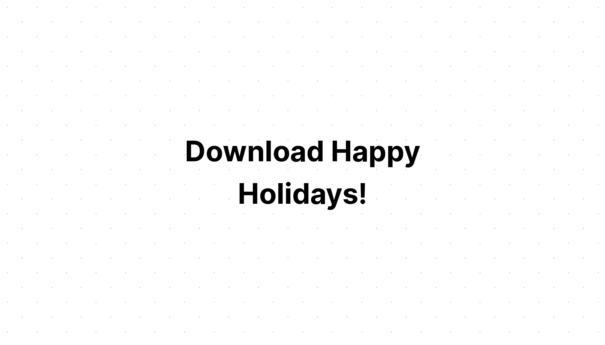 Download Happy 2021 New Year Happy Holidays SVG File